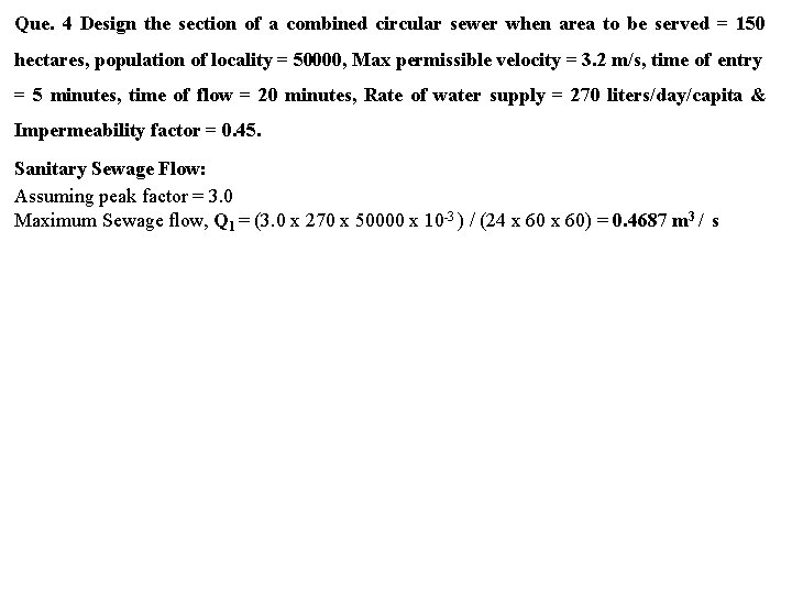 Que. 4 Design the section of a combined circular sewer when area to be