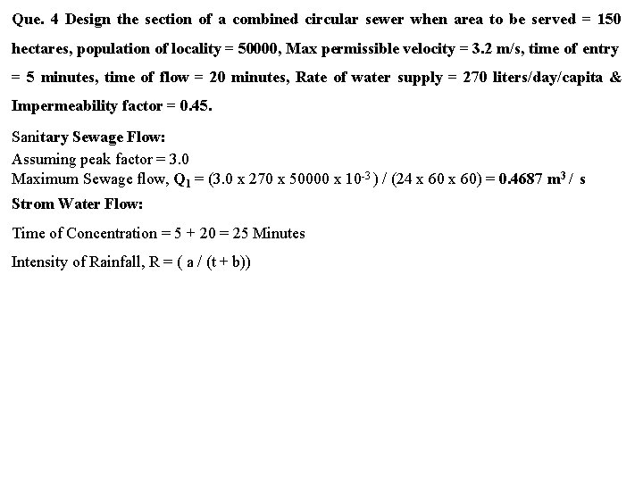 Que. 4 Design the section of a combined circular sewer when area to be