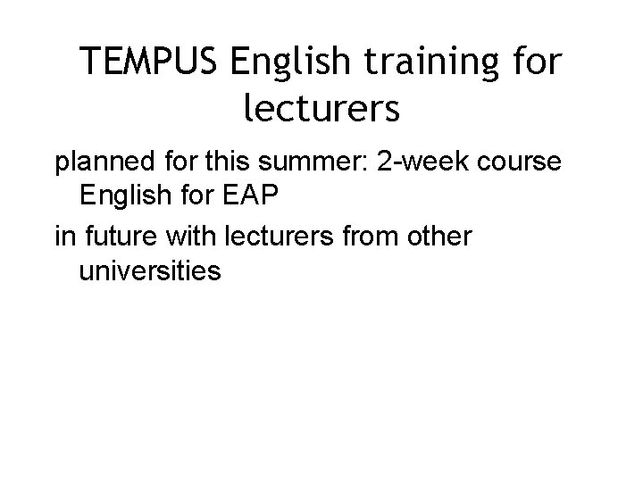 TEMPUS English training for lecturers planned for this summer: 2 -week course English for