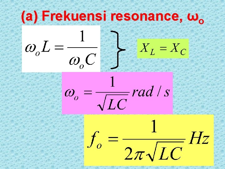 (a) Frekuensi resonance, ωo 