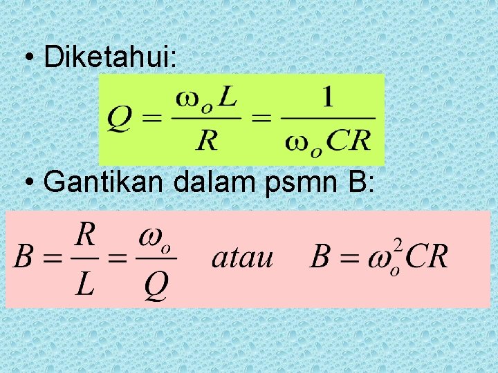  • Diketahui: • Gantikan dalam psmn B: 