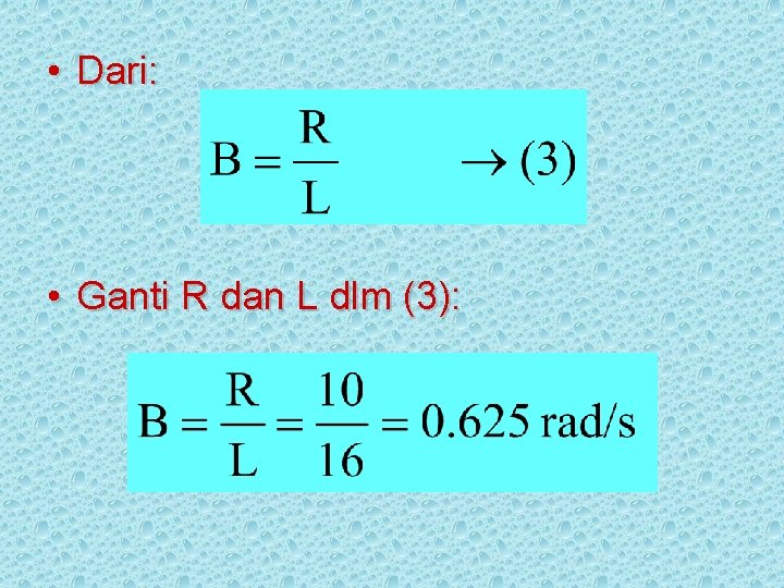  • Dari: • Ganti R dan L dlm (3): 