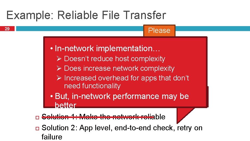 Example: Reliable File Transfer Please Retry 29 • In-network implementation… Ø Doesn’t reduce host