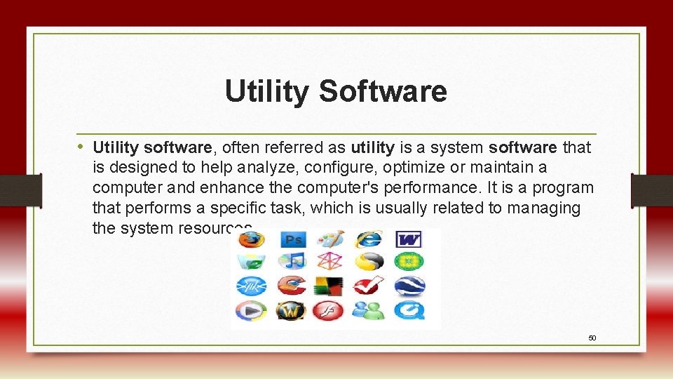 Utility Software • Utility software, often referred as utility is a system software that