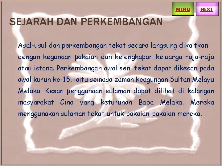 MENU NEXT SEJARAH DAN PERKEMBANGAN Asal-usul dan perkembangan tekat secara langsung dikaitkan dengan kegunaan