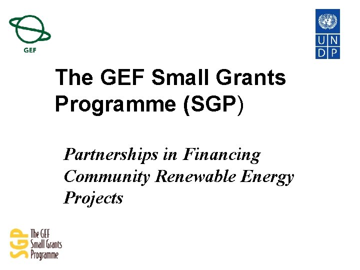 The Gef Small Grants Programme Sgp Partnerships In