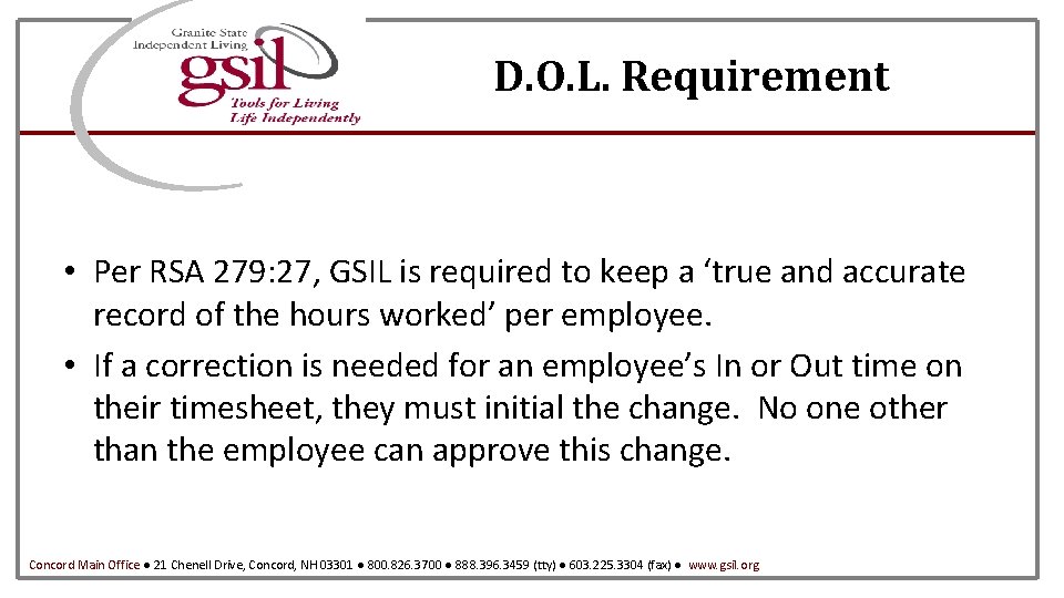 D. O. L. Requirement • Per RSA 279: 27, GSIL is required to keep