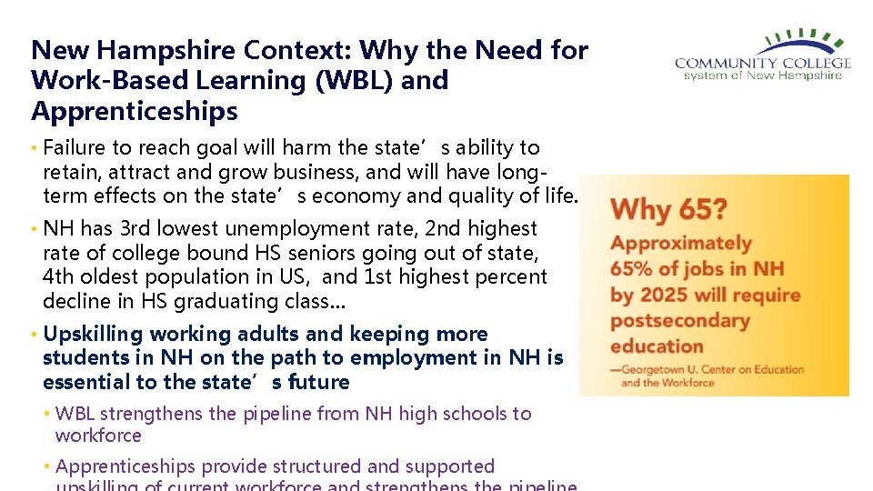 New Hampshire Context: Why the Need for Work-Based Learning (WBL) and Apprenticeships • Failure
