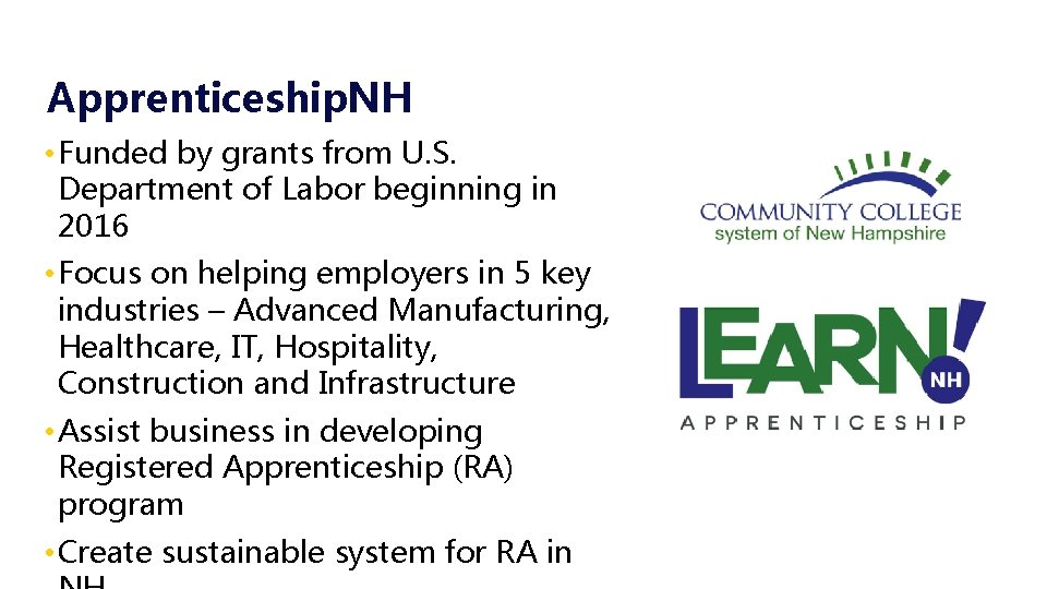 Apprenticeship. NH • Funded by grants from U. S. Department of Labor beginning in