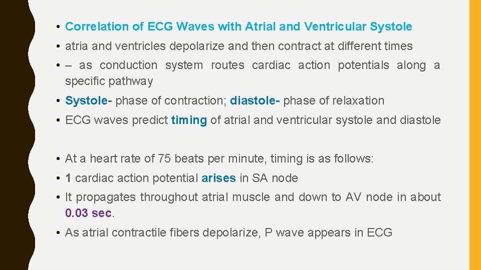  • Correlation of ECG Waves with Atrial and Ventricular Systole • atria and