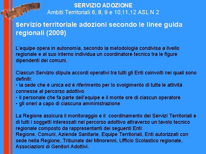 SERVIZIO ADOZIONE Ambiti Territoriali 6, 8, 9 e 10, 11, 12 ASL N 2