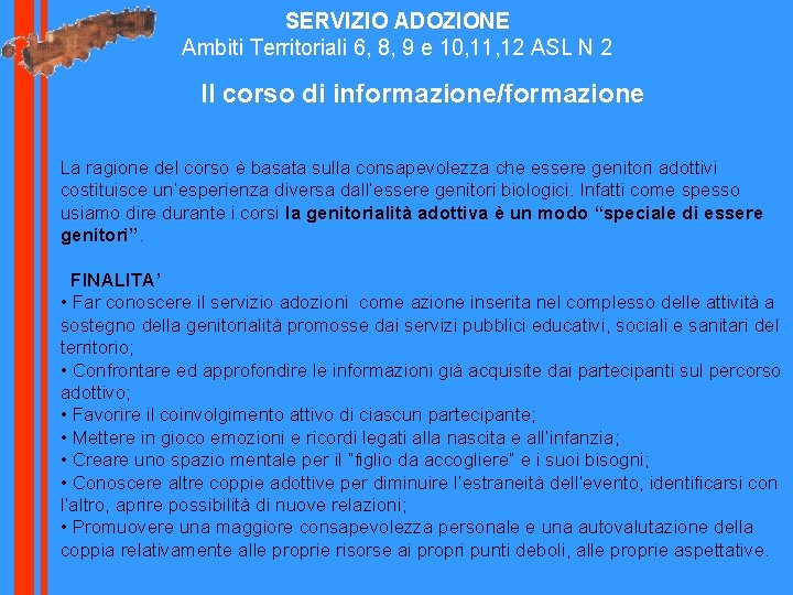 SERVIZIO ADOZIONE Ambiti Territoriali 6, 8, 9 e 10, 11, 12 ASL N 2