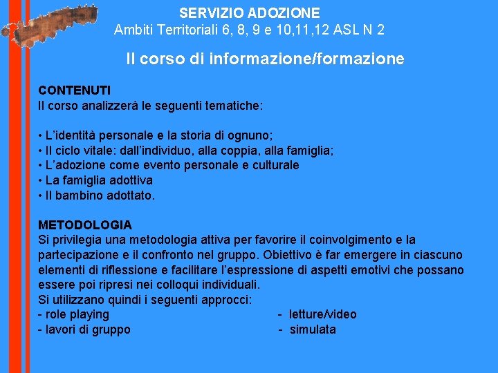 SERVIZIO ADOZIONE Ambiti Territoriali 6, 8, 9 e 10, 11, 12 ASL N 2