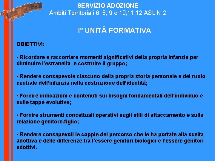 SERVIZIO ADOZIONE Ambiti Territoriali 6, 8, 9 e 10, 11, 12 ASL N 2