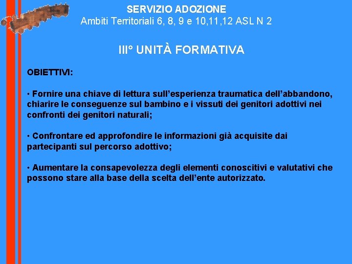 SERVIZIO ADOZIONE Ambiti Territoriali 6, 8, 9 e 10, 11, 12 ASL N 2