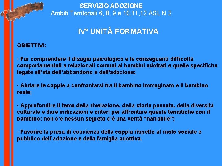 SERVIZIO ADOZIONE Ambiti Territoriali 6, 8, 9 e 10, 11, 12 ASL N 2