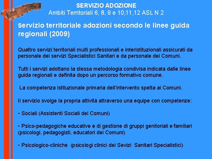 SERVIZIO ADOZIONE Ambiti Territoriali 6, 8, 9 e 10, 11, 12 ASL N 2