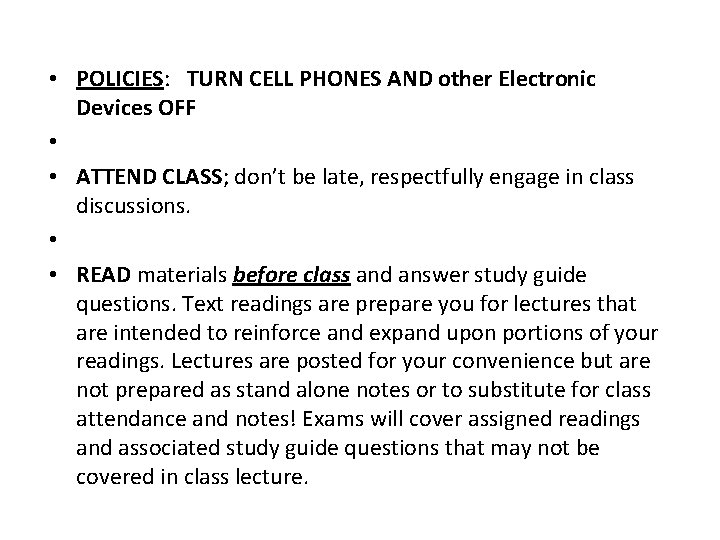  • POLICIES: TURN CELL PHONES AND other Electronic Devices OFF • • ATTEND