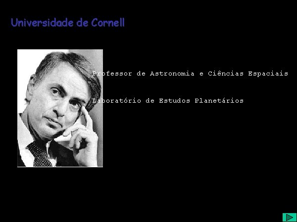 Universidade de Cornell Professor de Astronomia e Ciências Espaciais Laboratório de Estudos Planetários 