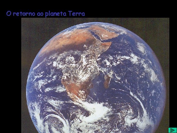 O retorno ao planeta Terra 