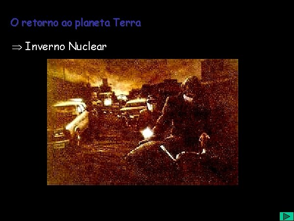 O retorno ao planeta Terra Inverno Nuclear 