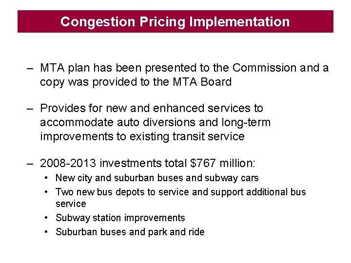 Congestion Pricing Implementation – MTA plan has been presented to the Commission and a