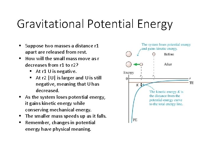 Gravitational Potential Energy § Suppose two masses a distance r 1 apart are released