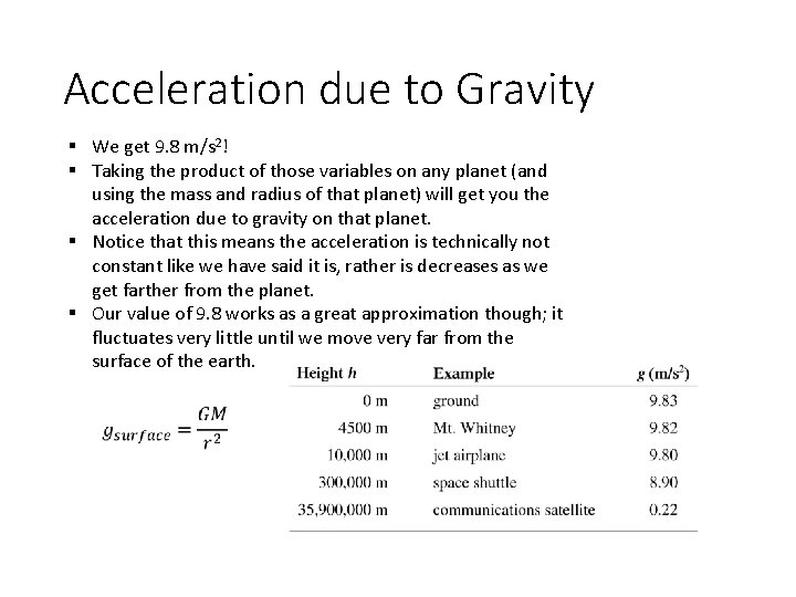 Acceleration due to Gravity § We get 9. 8 m/s 2! § Taking the