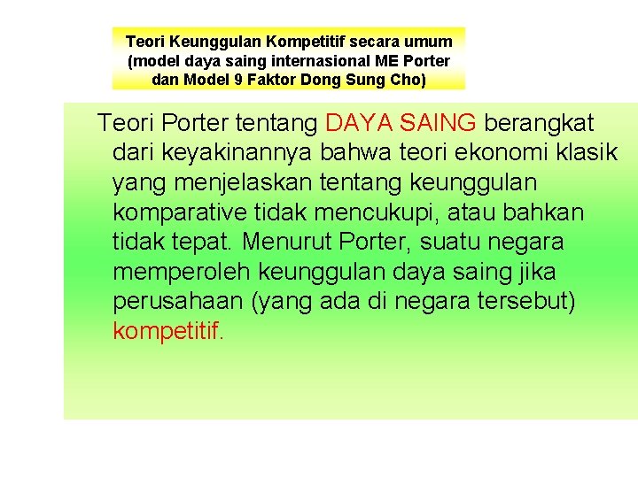 Teori Keunggulan Kompetitif secara umum (model daya saing internasional ME Porter dan Model 9