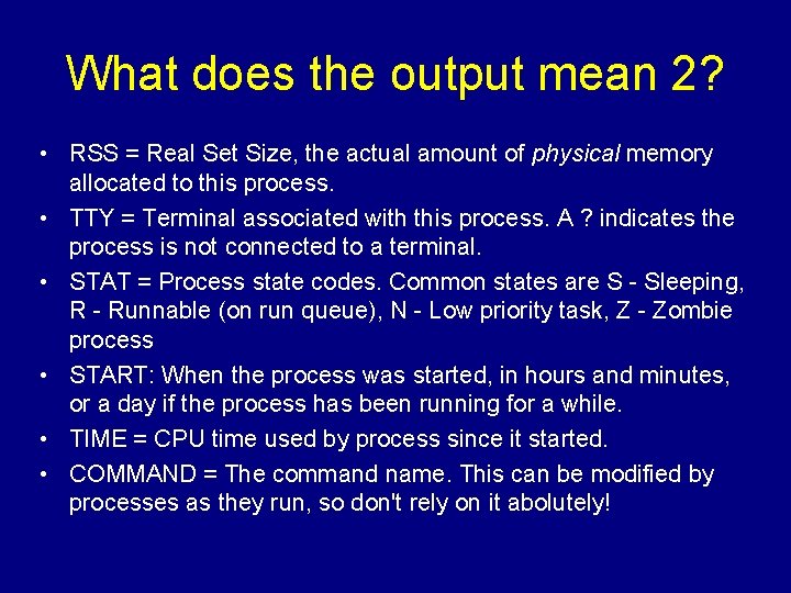What does the output mean 2? • RSS = Real Set Size, the actual