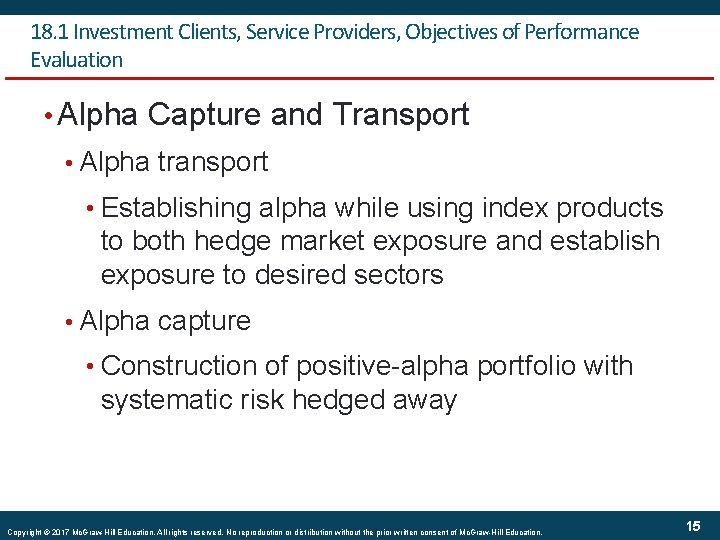 18. 1 Investment Clients, Service Providers, Objectives of Performance Evaluation • Alpha Capture and