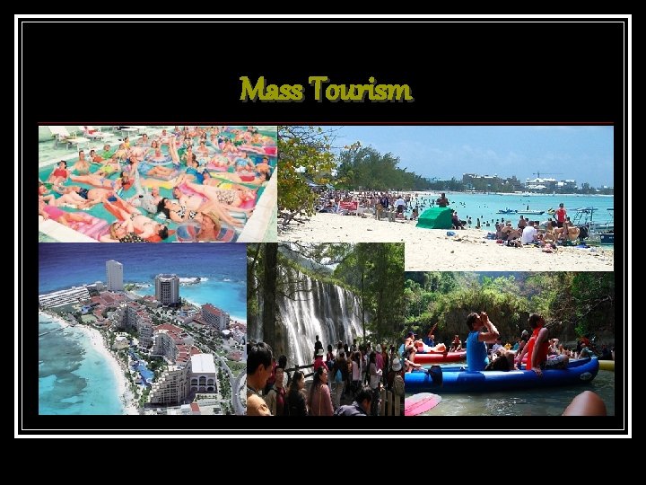 Mass Tourism 