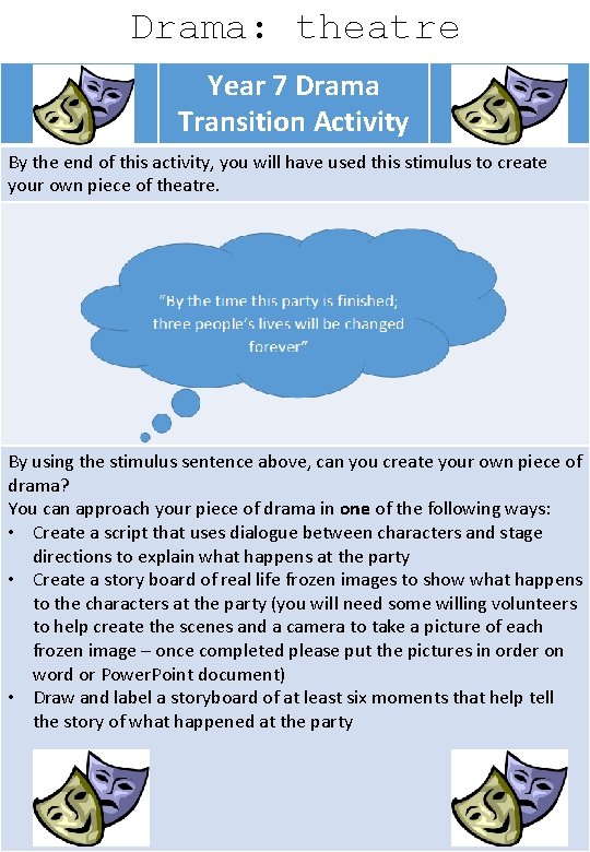 Drama: theatre challenge Year 7 Drama Transition Activity By the end of this activity,