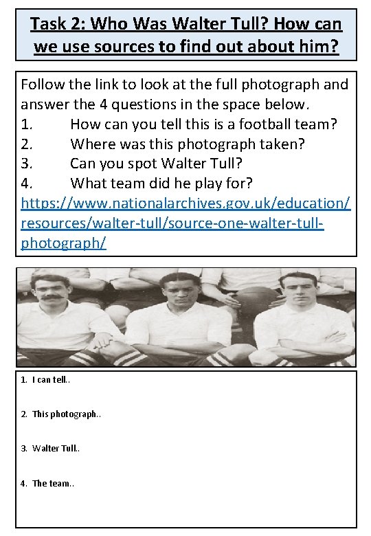 Task 2: Who Was Walter Tull? How can we use sources to find out