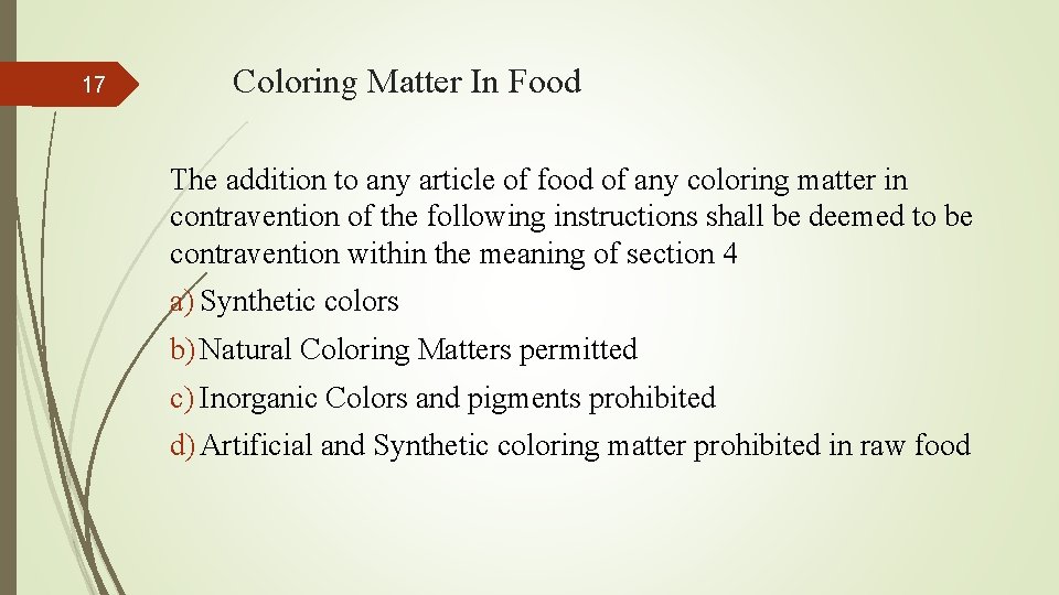 17 Coloring Matter In Food The addition to any article of food of any