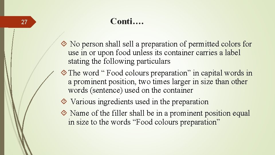 27 Conti…. No person shall sell a preparation of permitted colors for use in