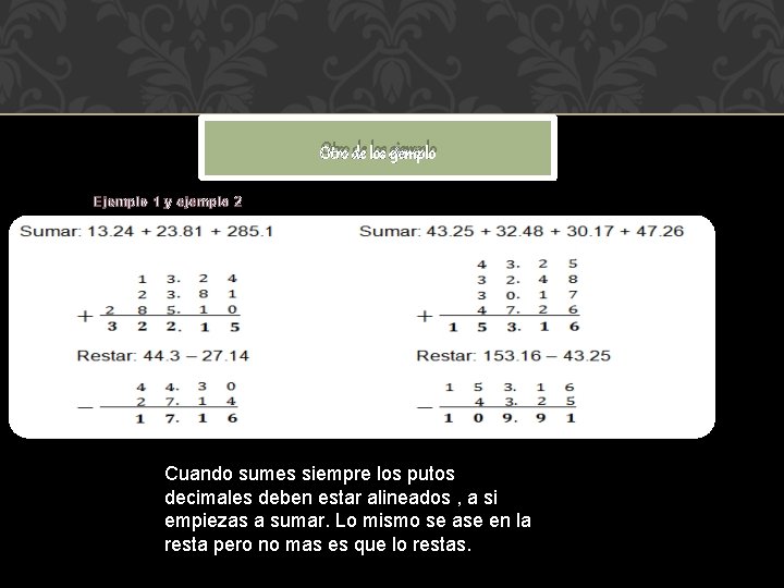 Otro de los ejemplo Ejemplo 1 y ejemplo 2 Cuando sumes siempre los putos