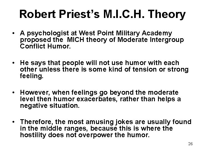 Robert Priest’s M. I. C. H. Theory • A psychologist at West Point Military