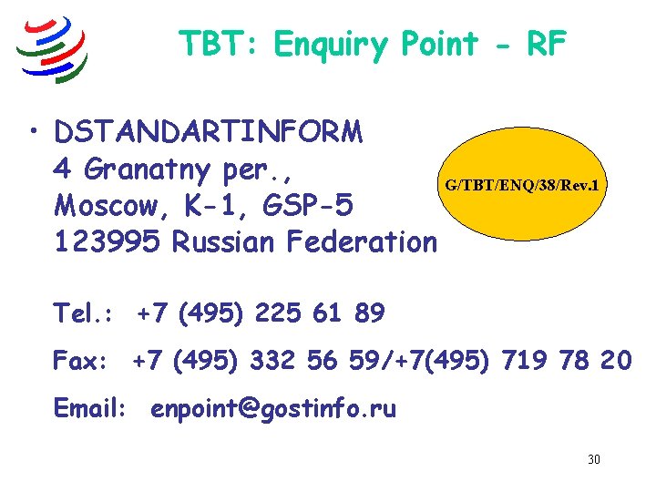 TBT: Enquiry Point - RF • DSTANDARTINFORM 4 Granatny per. , G/TBT/ENQ/38/Rev. 1 Moscow,