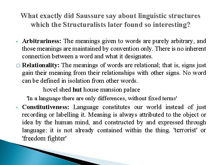 What exactly did Saussure say about linguistic structures which the Structuralists later found so