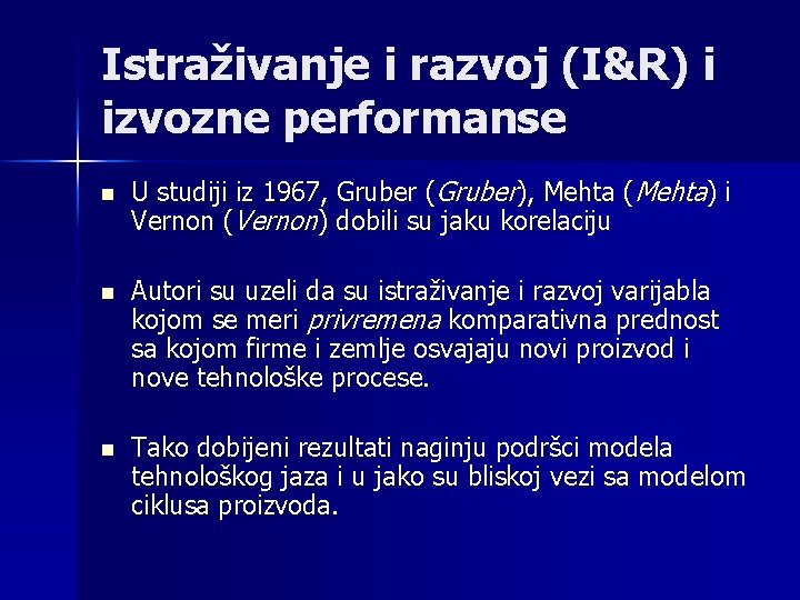 Istraživanje i razvoj (I&R) i izvozne performanse n U studiji iz 1967, Gruber (Gruber),
