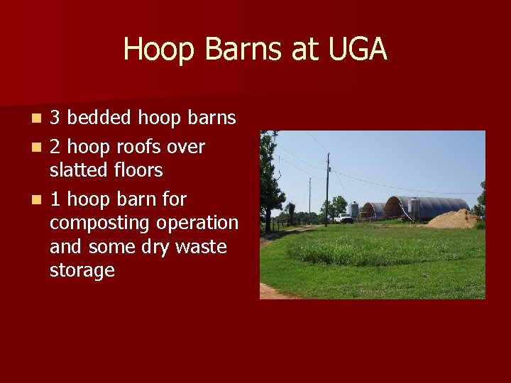 Hoop Barns at UGA 3 bedded hoop barns n 2 hoop roofs over slatted