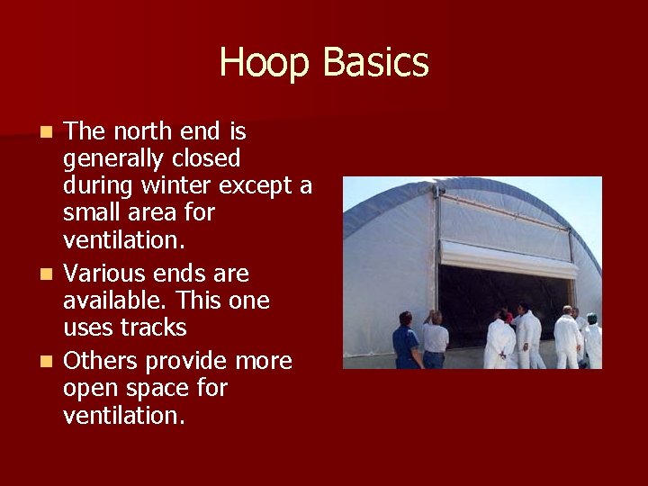 Hoop Basics The north end is generally closed during winter except a small area