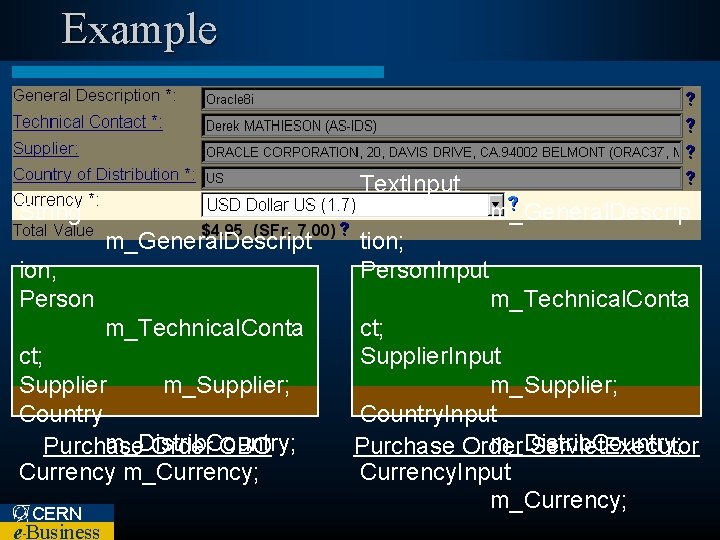 Example Text. Input m_General. Descrip String m_General. Descript ion; Person m_Technical. Conta ct; Supplier
