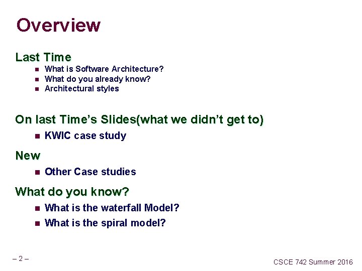 Overview Last Time n n n What is Software Architecture? What do you already