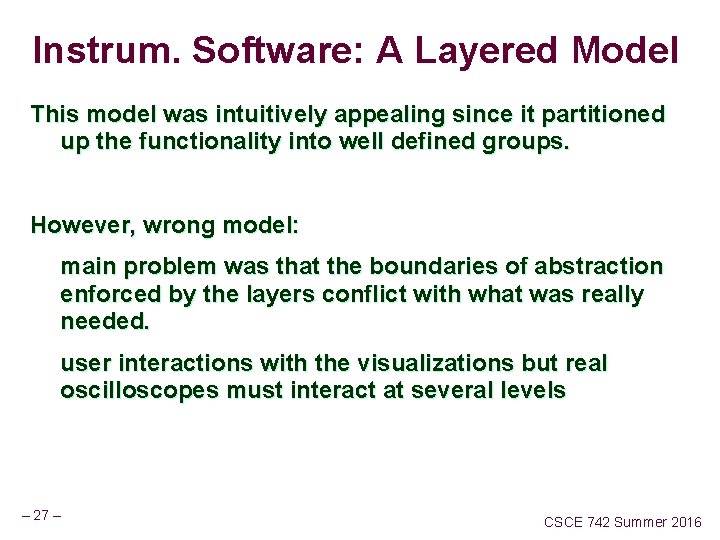 Instrum. Software: A Layered Model This model was intuitively appealing since it partitioned up