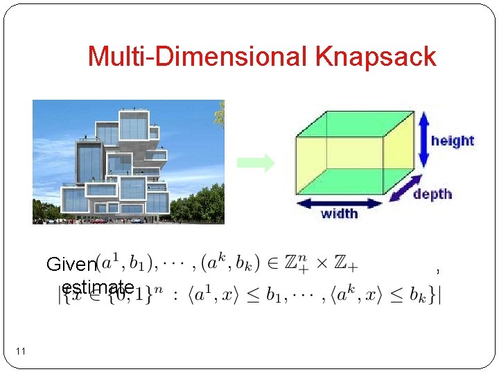 Multi-Dimensional Knapsack Given estimate 11 , Multi-Dimensional Knapsack Given estimate 11 ,
