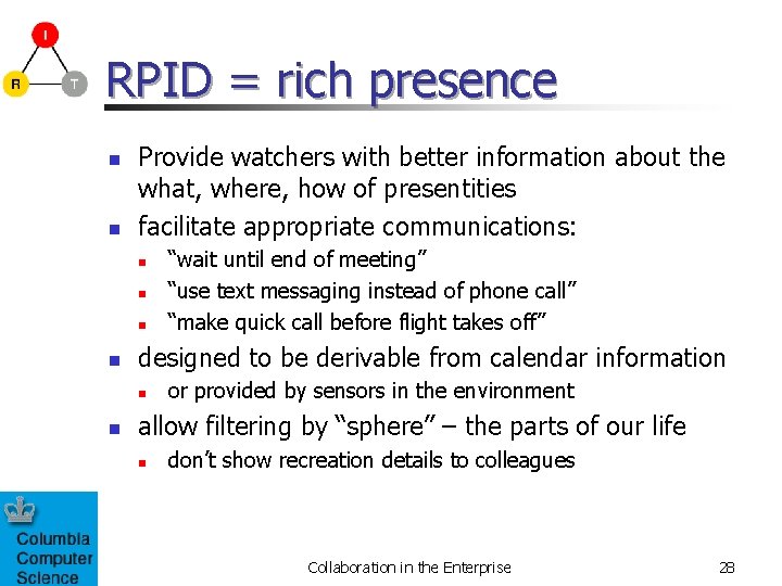 RPID = rich presence n n Provide watchers with better information about the what,