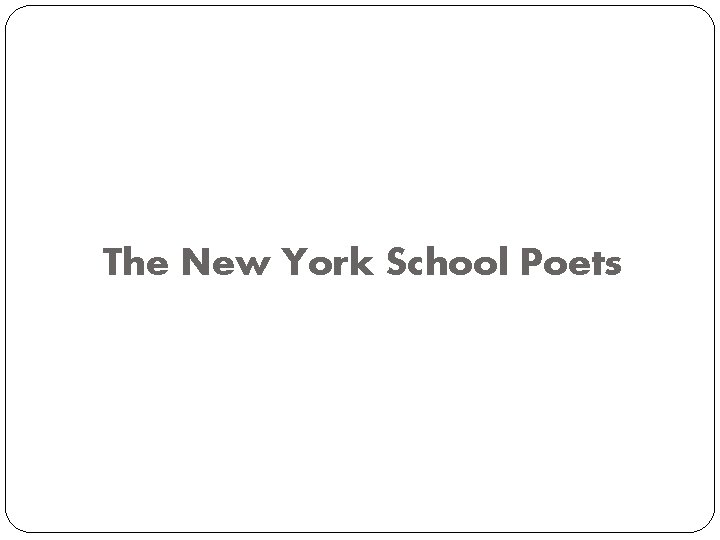 The New York School Poets 