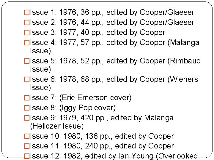 �Issue 1: 1976, 36 pp. , edited by Cooper/Glaeser 2: 1976, 44 pp. ,